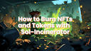 How to Burn NFTs and Tokens with Sol-Incinerator 🌋